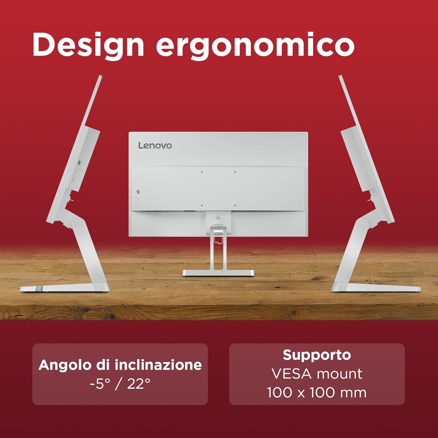 Inclinazione da -5 a +22 gradi e VESA 100 x 100 mm Lenovo L24-45
