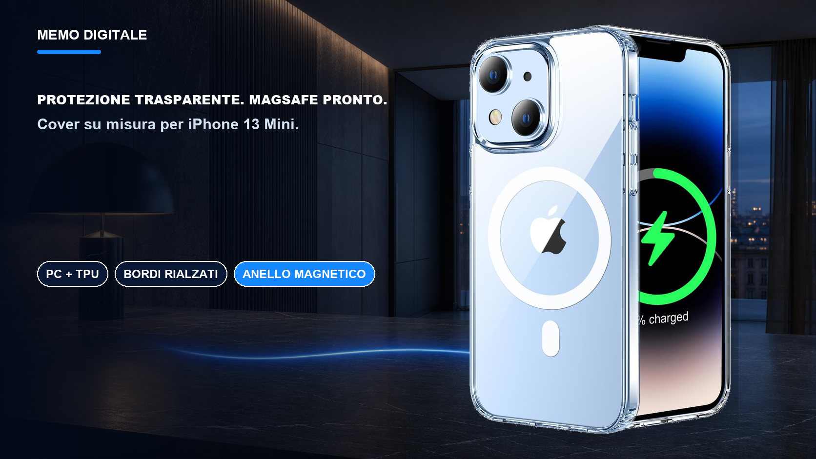 iPhone 13 Mini · Protezione trasparente. MagSafe pronto.